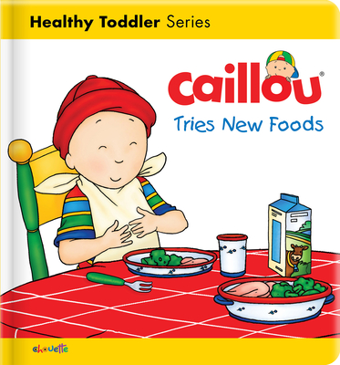 Caillou Tries New Foods