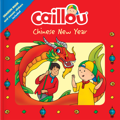 Caillou: Chinese New Year