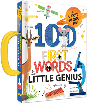 100 First Words for Your Little Genius: A Carry Along Book