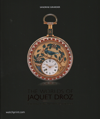 The Worlds of Jaquet Droz