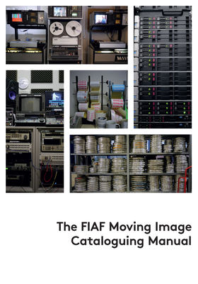 The FIAF Moving Image Cataloguing Manual