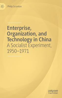 Enterprise, Organization, and Technology in China