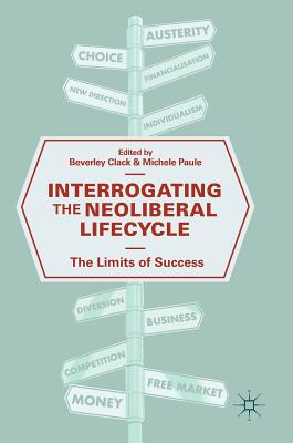 Interrogating the Neoliberal Lifecycle