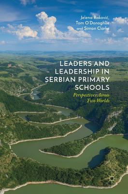 Leaders and Leadership in Serbian Primary Schools