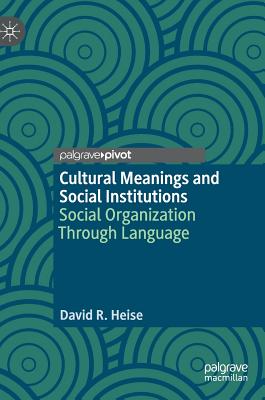 Cultural Meanings and Social Institutions