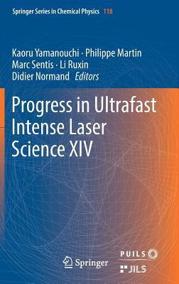 Progress in Ultrafast Intense Laser Science XIV