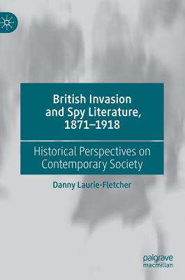 British Invasion and Spy Literature, 1871-1918