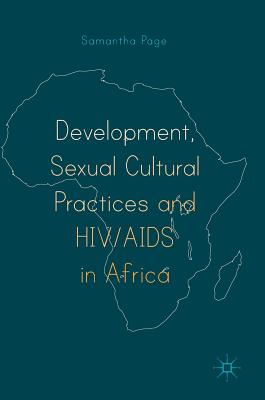 Development, Sexual Cultural Practices and HIV/AIDS in Africa