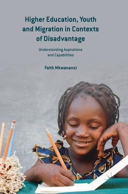 Higher Education, Youth and Migration in Contexts of Disadvantage