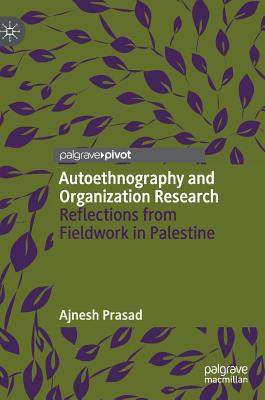 Autoethnography and Organization Research