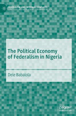 The Political Economy of Federalism in Nigeria