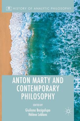 Anton Marty and Contemporary Philosophy