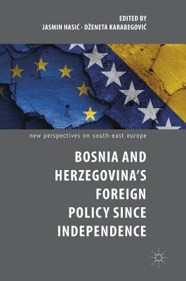 Bosnia and Herzegovina's Foreign Policy Since Independence