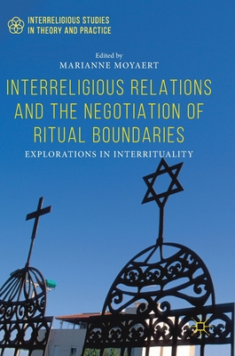 Interreligious Relations and the Negotiation of Ritual Boundaries