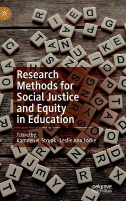 Research Methods for Social Justice and Equity in Education