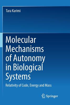 Molecular Mechanisms of Autonomy in Biological Systems