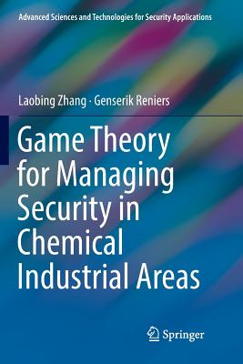 Game Theory for Managing Security in Chemical Industrial Areas