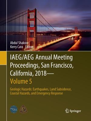 IAEG/AEG Annual Meeting Proceedings, San Francisco, California, 2018 - Volume 5