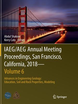 IAEG/AEG Annual Meeting Proceedings, San Francisco, California, 2018-Volume 6