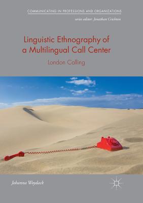 Linguistic Ethnography of a Multilingual Call Center