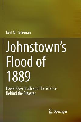 Johnstown’s Flood of 1889