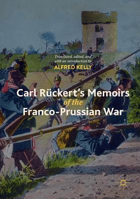 Carl Ruckert's Memoirs of the Franco-Prussian War