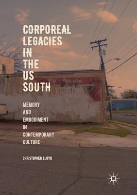 Corporeal Legacies in the US South
