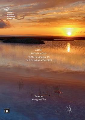 Asian Indigenous Psychologies in the Global Context