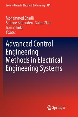 Advanced Control Engineering Methods in Electrical Engineering Systems