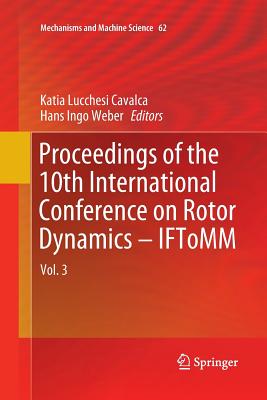 Proceedings of the 10th International Conference on Rotor Dynamics - IFToMM