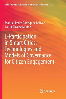 E-Participation in Smart Cities: Technologies and Models of Governance for Citizen Engagement