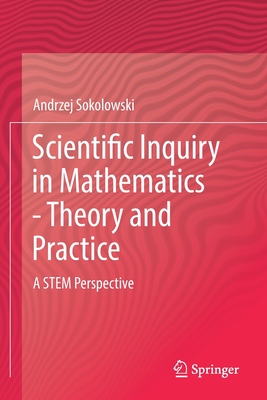 Scientific Inquiry in Mathematics - Theory and Practice