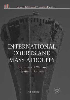 International Courts and Mass Atrocity