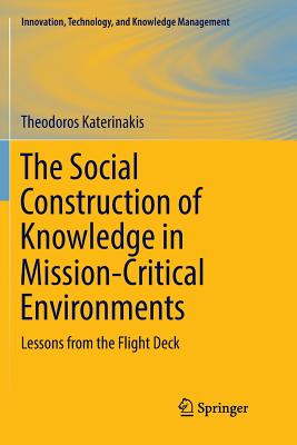 The Social Construction of Knowledge in Mission-Critical Environments