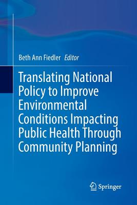 Translating National Policy to Improve Environmental Conditions Impacting Public Health Through Community Planning