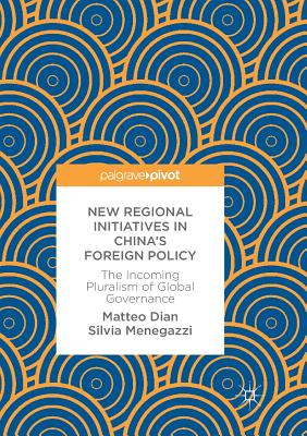 New Regional Initiatives in China’s Foreign Policy