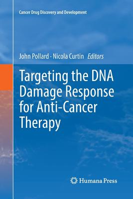 Targeting the DNA Damage Response for Anti-Cancer Therapy
