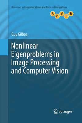 Nonlinear Eigenproblems in Image Processing and Computer Vision