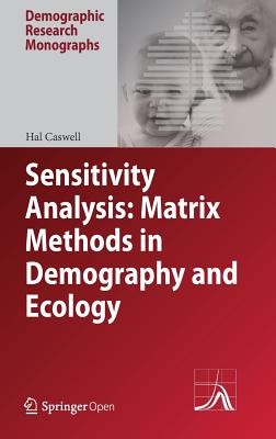 Sensitivity Analysis: Matrix Methods in Demography and Ecology