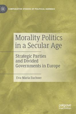 Morality Politics in a Secular Age