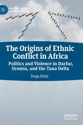 The Origins of Ethnic Conflict in Africa