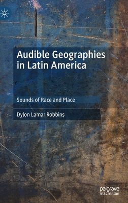 Audible Geographies in Latin America