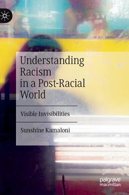 Understanding Racism in a Post-Racial World