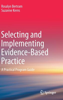 Selecting and Implementing Evidence-Based Practice