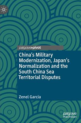 China's Military Modernization, Japan's Normalization and the South China Sea Territorial Disputes