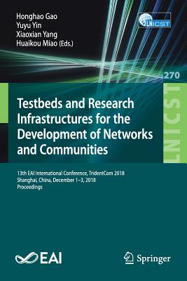 Testbeds and Research Infrastructures for the Development of Networks and Communities