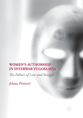 Women's Authorship in Interwar Yugoslavia