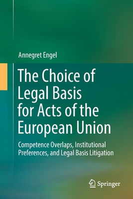 The Choice of Legal Basis for Acts of the European Union