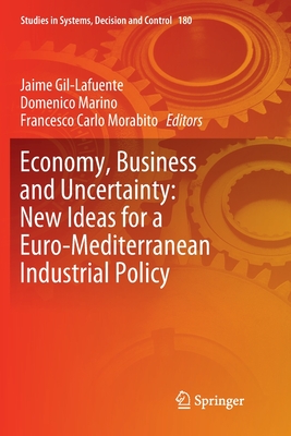 Economy, Business and Uncertainty: New Ideas for a Euro-Mediterranean Industrial Policy