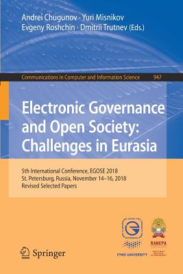 Electronic Governance and Open Society: Challenges in Eurasia